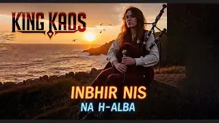King Kaos - Inbhir Nis, Pearl na h-Alba (Inverness, Pearl Of Scotland)