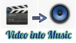 How to convert a video into music