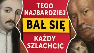Tego najbardziej bał się każdy polski szlachcic (Kamil Janicki o historii)