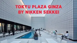 Tokyu Plaza Ginza by Nikken Sekkei