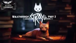 Stray Walkthrough Part 2