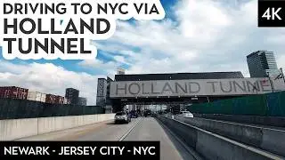 Driving from Newark to NYC via Holland Tunnel - Driving Tour 4K