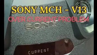 SONY MCH-13 SPEAKER SYSTEM OVER CURRENT PROBLEM REPAIR