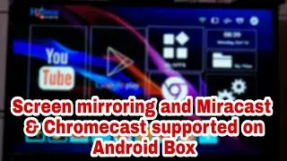 Screen mirroring and miracast &Chromecast supported on Android Box | how to use miracast & mirroring