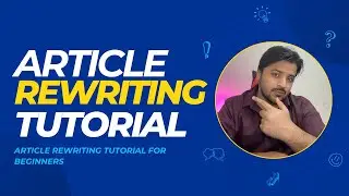 Article rewriting tutorial 2023 | Article rewriting | Article rewriter tool | Mazrify