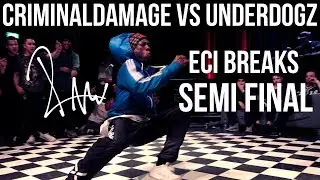 ECI Breaks 2018 | 3vs3 Semi Final | Criminal Damage vs Underdogz