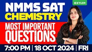 NMMS 2024 - SAT / Chemistry - Most Important Questions | Xylem Class 8