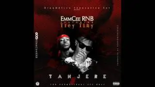 EmmCee RNB   Tanjere Ft Trey Tiny @EmmCeeRNB
