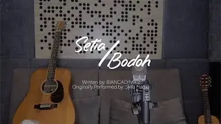 SETIA ATAU BODOH (Originally Performed by: Syifa Jadju)