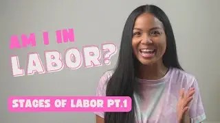 Signs of Labor | Pt. 1 EARLY Labor