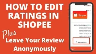 HOW TO EDIT PRODUCT RATINGS IN SHOPEE 2022 | Quick Tutorial 