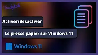 Activer, désactiver le presse papier Windows 11