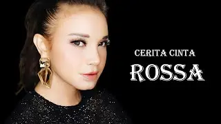 Rossa - Cerita Cinta | Video Lirik