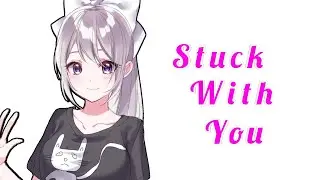 [Nightcore] Stuck With You - Justin Bieber & Ariana Grande Cover (Lyrics)