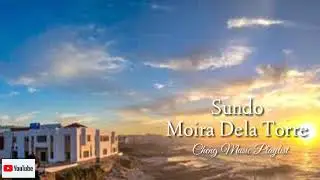 Moira Dela Torre-Sundo| Lyrics🎧🎵