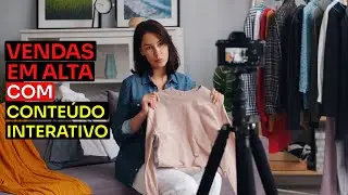 Adeus Conteúdo Chato! Engajamento e Vendas com Conteúdo Interativo