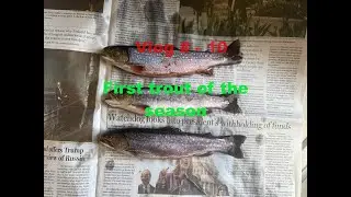 Vlog #10  -  First trout of 2025!