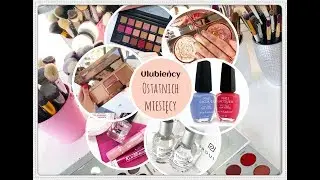 ULUBIEŃCY OSTATNICH MIESIĘCY !