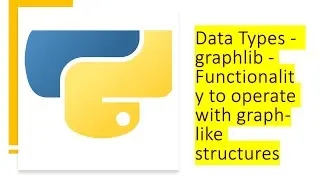 Data Types -  graphlib | Python by examples | 