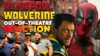 DEADPOOL & WOLVERINE Out of Theatre REACTION! Is it GOOD?