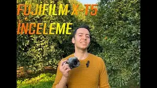FUJİFİLM X-T5 İNCELEME - Fotoğraf Makinesi Almadan İzle