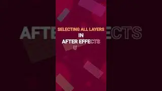 Selecting all layers in After Effects | 
