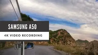 SAMSUNG A50 4K VIDEO RECORDING