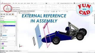 Learn to Add EXTERNAL REFERENCE in SolidWORKS Assembly | Fade-out of FSAE race car | Motion Tutorial
