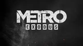 Metro: Exodus - 17 минут геймплея