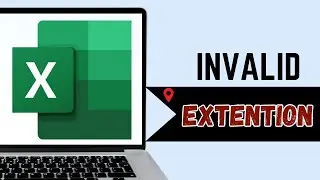 How to Fix File Format or File Extension is Not Valid in Excel
