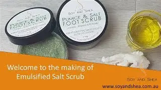 Emulsified Pumice & Salt Foot Scrub PLUS recipe | Soy and Shea