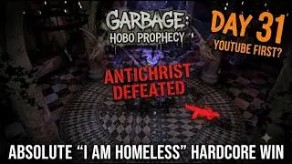 Garbage: Hobo Prophecy | Absolute 'I AM HOMELESS' Hardcore Win | Speed Run, Day 31