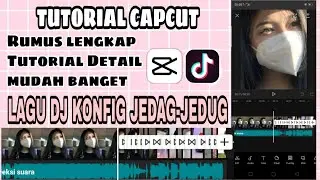 TUTORIAL CAPCUT || DJ KAU BILANG AKU KONFIG || VIRAL