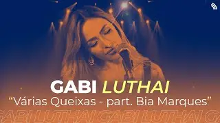 Gabi Luthai  - Várias Queixas part. Bia Marques | ONErpm Showcase