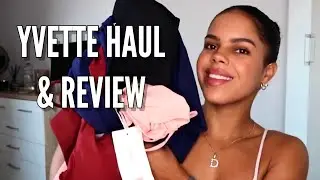 YVETTE TRY ON HAUL & REVIEW