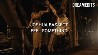 Joshua Bassett - Feel Something (Tradução/Legendado)