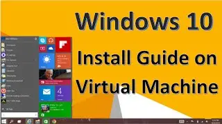 How To Install Windows 10 on a Virtual Machine