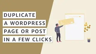 How to Duplicate Your WordPress Page or Post