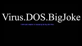 Virus.DOS.BigJoke