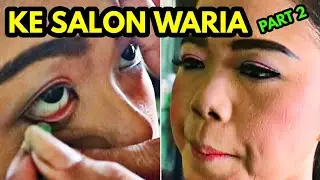 PERGI KE SALON WARIA (PART 2) DI KOTAKU!