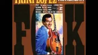 Trini Lopez - Don't think twice, it's alright