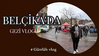 Belçika'da günlük vlog | Pazar fiyatları #belçika #vlog
