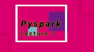 L7: Use of when() in PySpark