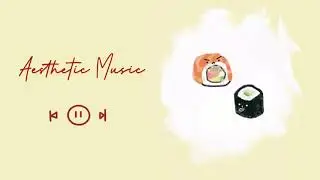 Aesthetic Songs Early morning music