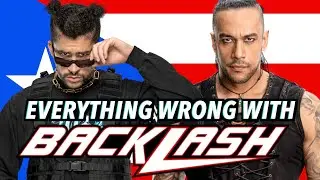 Everything Wrong With WWE Backlash 2023