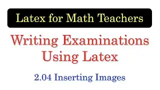 Latex Tutorial 2.04 Inserting Images in Latex [with English subtitles]