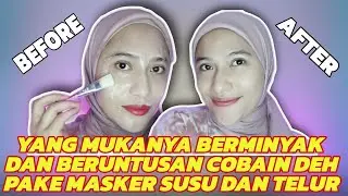 MASKER TELUR DAN SUSU UNTUK KULIT WAJAH BERMINYAK BERLEBIHAN, DIJAMIN AMPUH💯 ✨