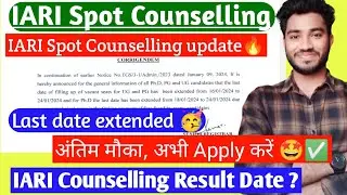 IARI Spot Counselling🔥 Official Notice Date extended •IARI Counselling result 🔥 Apply Now for IARI 🤩
