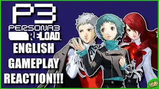 PERSONA 3 RELOAD ENGLISH GAMEPLAY REACTION | New Persona 3 Reload News