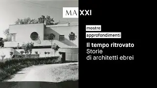 mostre: Il tempo ritrovato. Storie di architetti ebrei